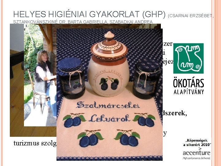 HELYES HIGIÉNIAI GYAKORLAT (GHP) (CSARNAI ERZSÉBET, SZTANKOVÁNSZKINÉ DR. BARTA GABRIELLA, SZABADKAI ANDREA Értékesítési célból,