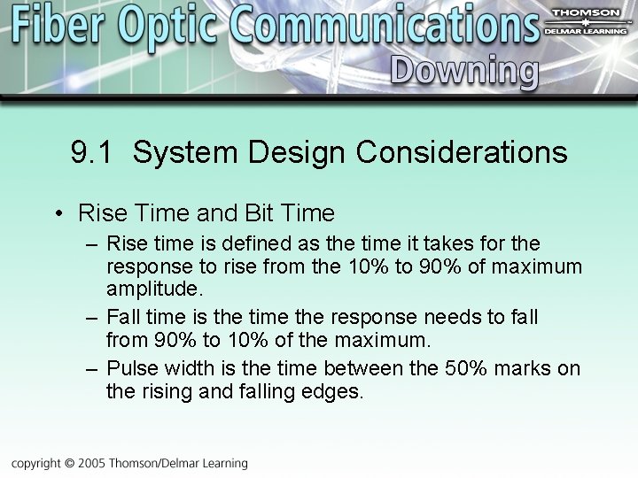 9. 1 System Design Considerations • Rise Time and Bit Time – Rise time