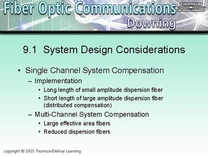 9. 1 System Design Considerations • Single Channel System Compensation – Implementation • Long