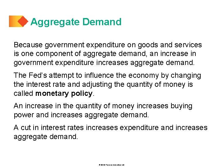 Aggregate Demand Because government expenditure on goods and services is one component of aggregate