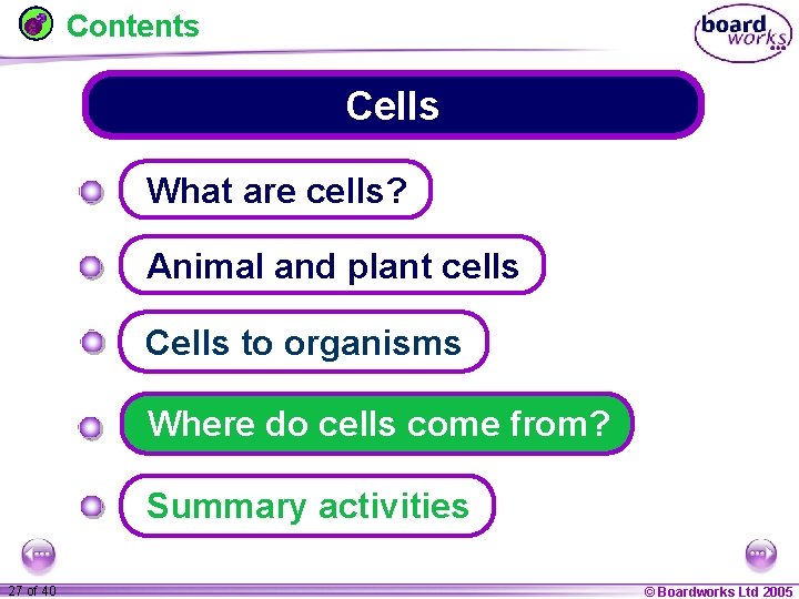 Contents Cells What are cells? Animal and plant cells Cells to organisms Where do