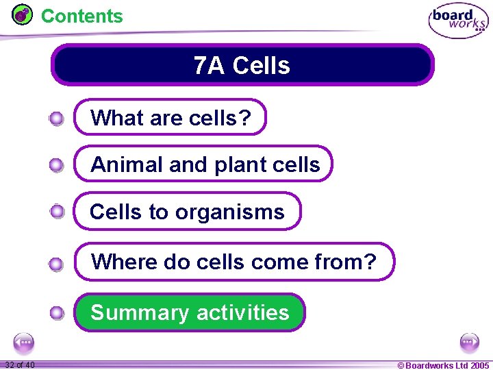 Contents 7 A Cells What are cells? Animal and plant cells Cells to organisms
