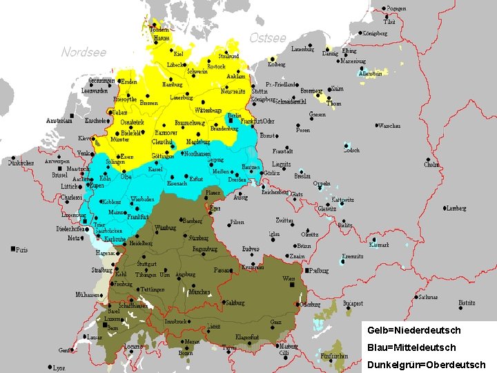 Gelb=Niederdeutsch Blau=Mitteldeutsch Dunkelgrün=Oberdeutsch 