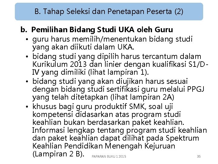 B. Tahap Seleksi dan Penetapan Peserta (2) b. Pemilihan Bidang Studi UKA oleh Guru