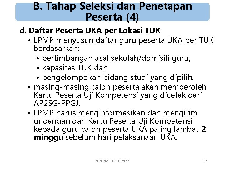 B. Tahap Seleksi dan Penetapan Peserta (4) d. Daftar Peserta UKA per Lokasi TUK