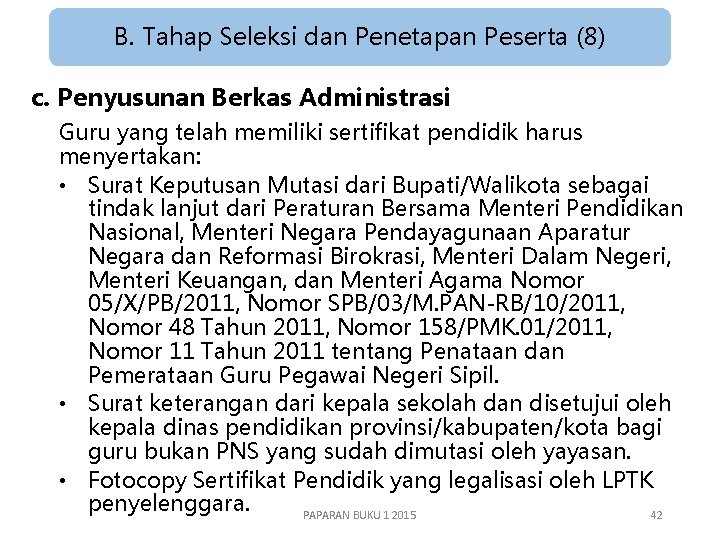 B. Tahap Seleksi dan Penetapan Peserta (8) c. Penyusunan Berkas Administrasi Guru yang telah