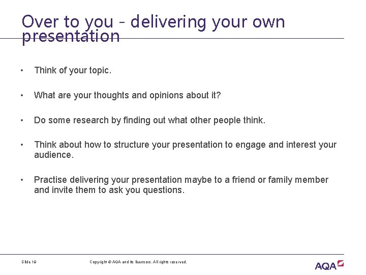 Over to you - delivering your own presentation • Think of your topic. •