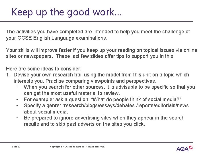 Keep up the good work… The activities you have completed are intended to help