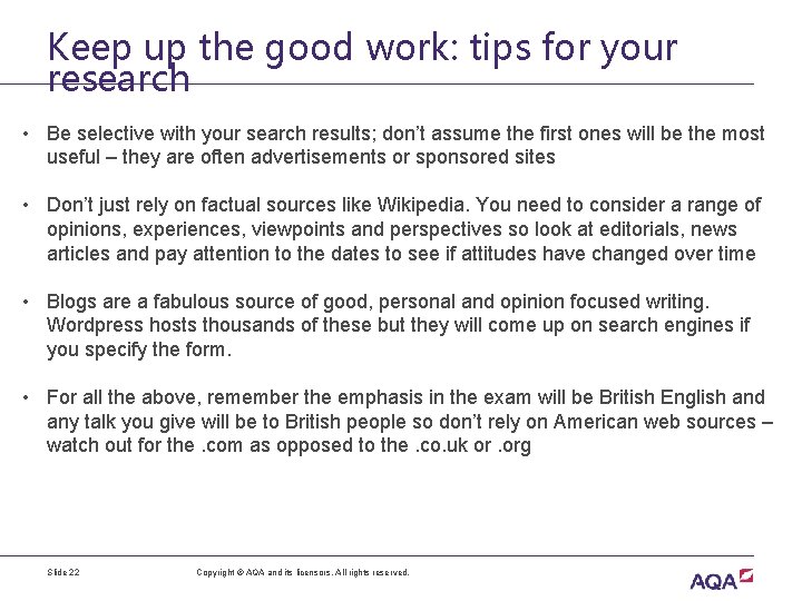 Keep up the good work: tips for your research • Be selective with your