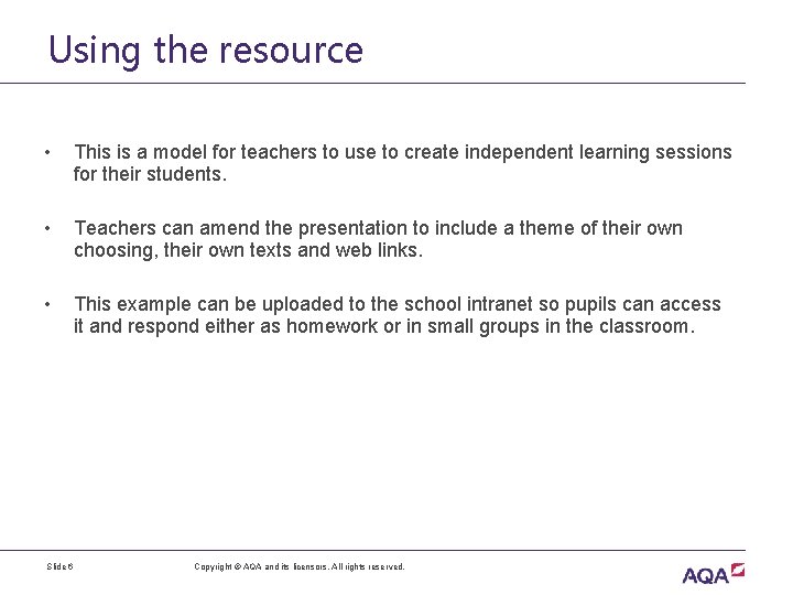 Using the resource • This is a model for teachers to use to create