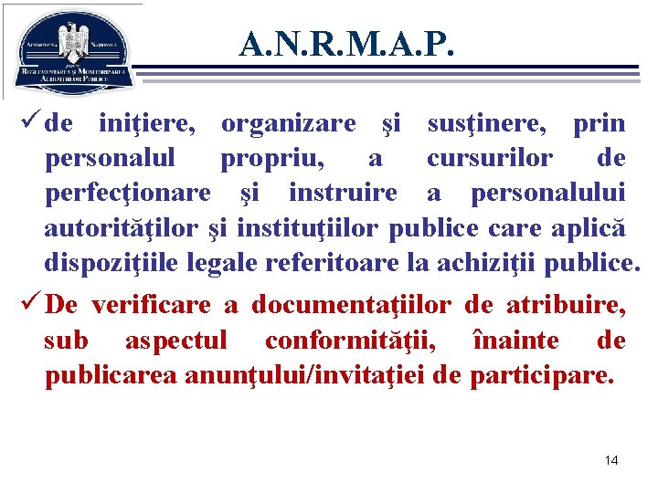A. N. R. M. A. P. ü de iniţiere, organizare şi susţinere, prin personalul
