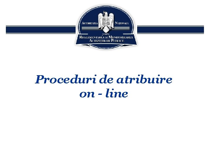 Proceduri de atribuire on - line 