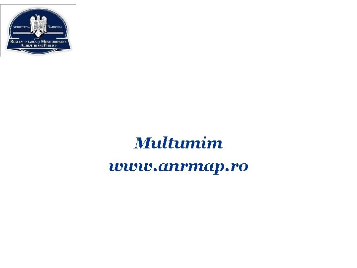Multumim www. anrmap. ro 