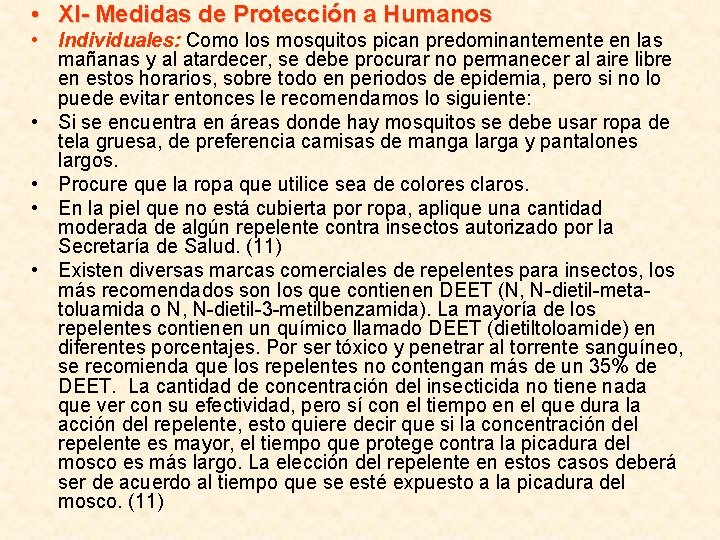  • XI- Medidas de Protección a Humanos • Individuales: Como los mosquitos pican