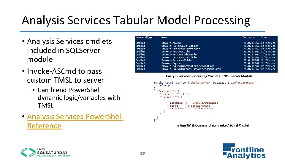 Analysis Services Tabular Model Processing • Analysis Services cmdlets included in SQLServer module •