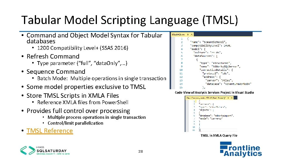 Tabular Model Scripting Language (TMSL) • Command Object Model Syntax for Tabular databases •