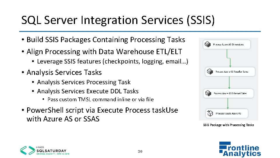 SQL Server Integration Services (SSIS) • Build SSIS Packages Containing Processing Tasks • Align