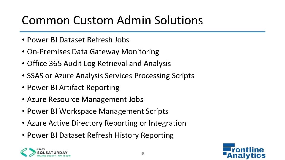 Common Custom Admin Solutions • Power BI Dataset Refresh Jobs • On-Premises Data Gateway