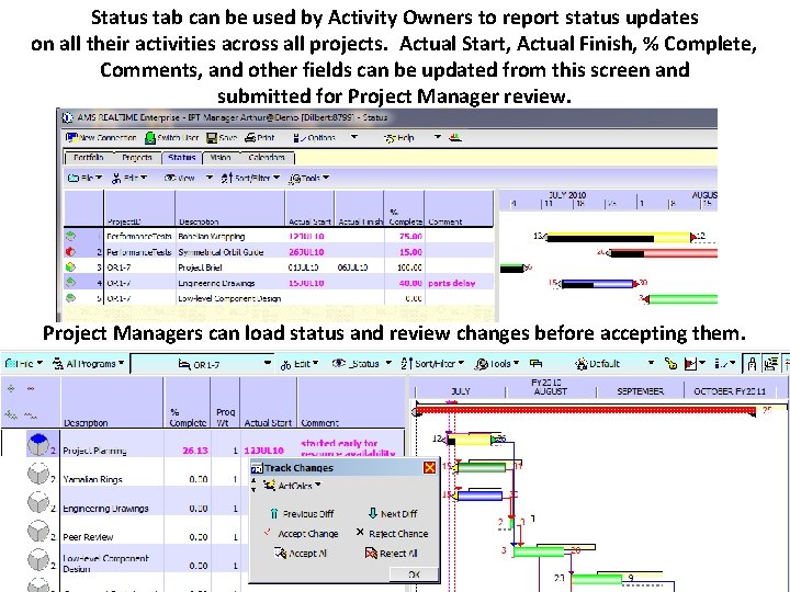 Status tab can be used by Activity Owners to report status updates on all