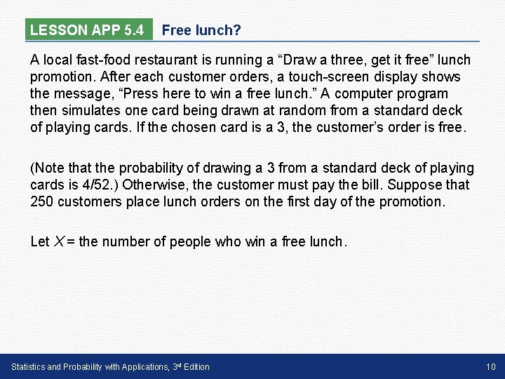 LESSON APP 5. 4 Free lunch? A local fast-food restaurant is running a “Draw