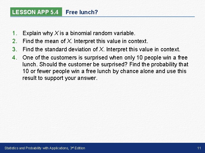 LESSON APP 5. 4 1. 2. 3. 4. Free lunch? Explain why X is