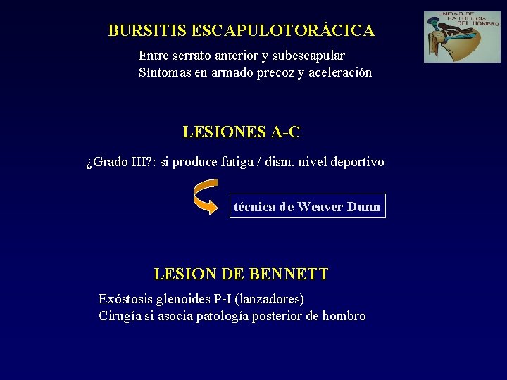 BURSITIS ESCAPULOTORÁCICA Entre serrato anterior y subescapular Síntomas en armado precoz y aceleración LESIONES