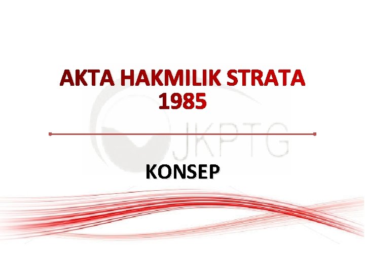 AKTA HAKMILIK STRATA 1985 KONSEP 