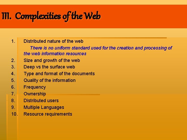 III. Complexities of the Web 1. 2. 3. 4. 5. 6. 7. 8. 9.