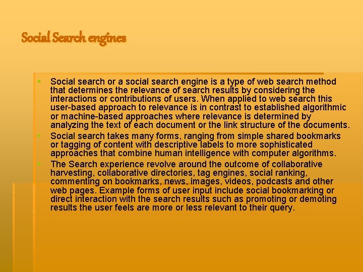 Social Search engines § Social search or a social search engine is a type