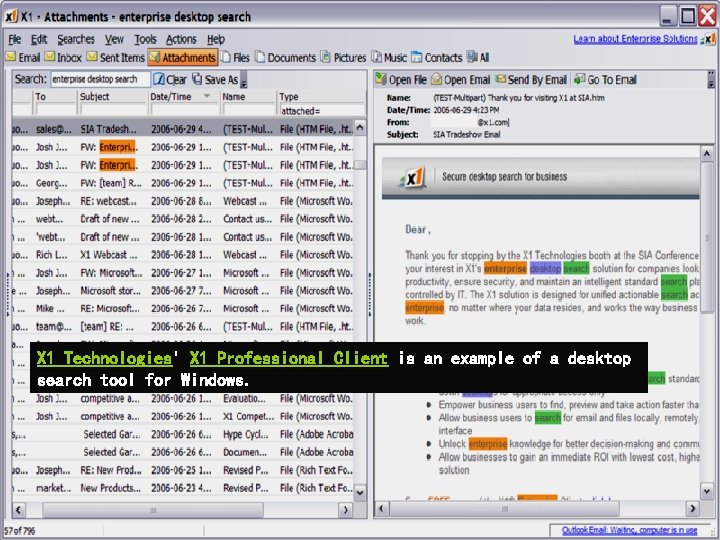 X 1 Technologies' X 1 Professional Client is an example of a desktop search