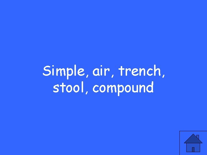 Simple, air, trench, stool, compound 