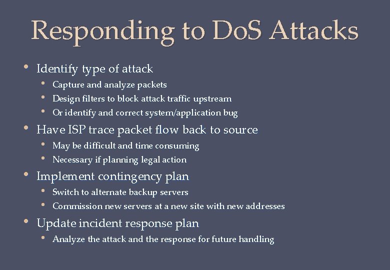 Responding to Do. S Attacks • • Identify type of attack • • •
