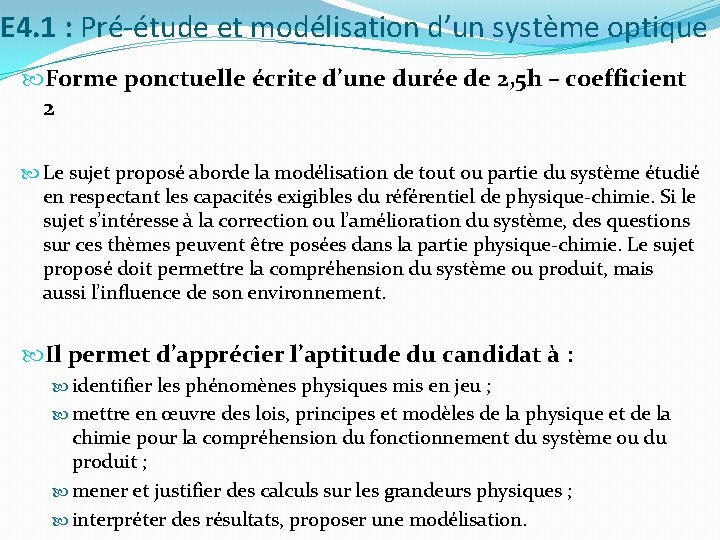 E 4. 1 : Pré-étude et modélisation d’un système optique Forme ponctuelle écrite d’une