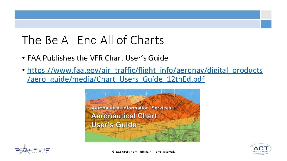 The Be All End All of Charts • FAA Publishes the VFR Chart User’s