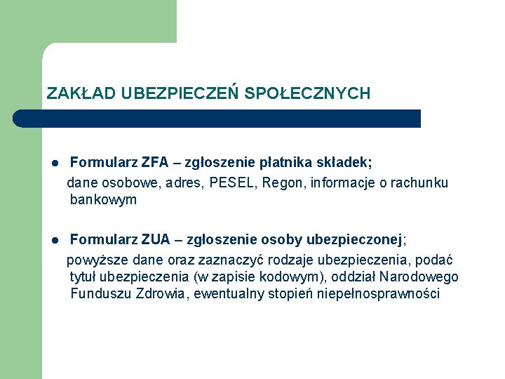 ZAKŁAD UBEZPIECZEŃ SPOŁECZNYCH l Formularz ZFA – zgłoszenie płatnika składek; dane osobowe, adres, PESEL,