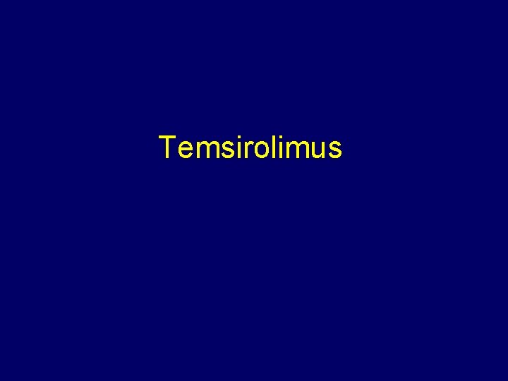 Temsirolimus 