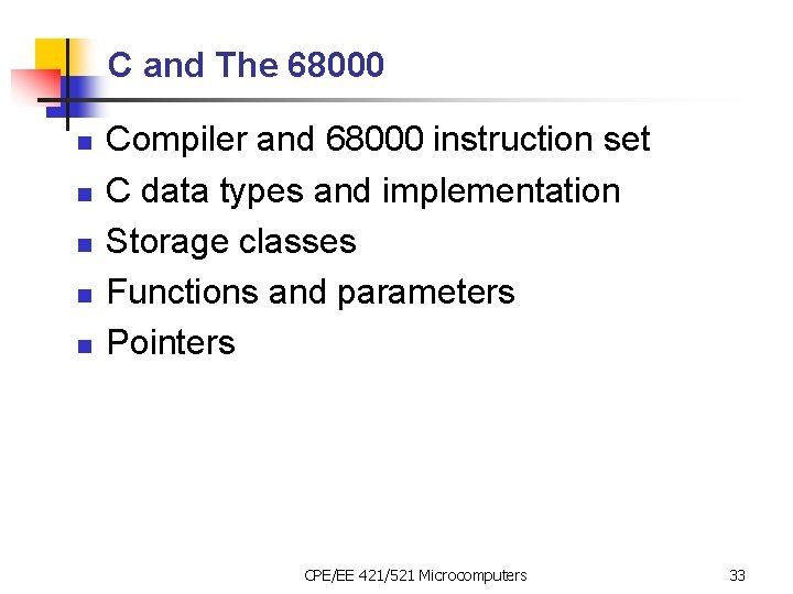 C and The 68000 n n n Compiler and 68000 instruction set C data