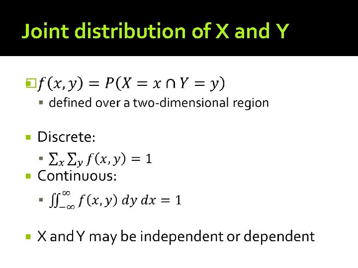 Joint distribution of X and Y � 