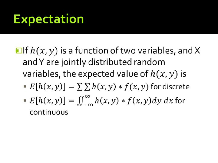 Expectation � Expectation �