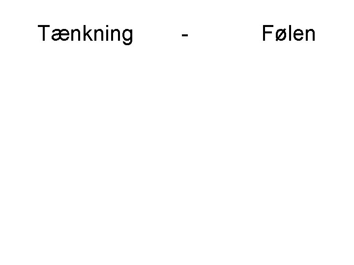 Tænkning - Følen 