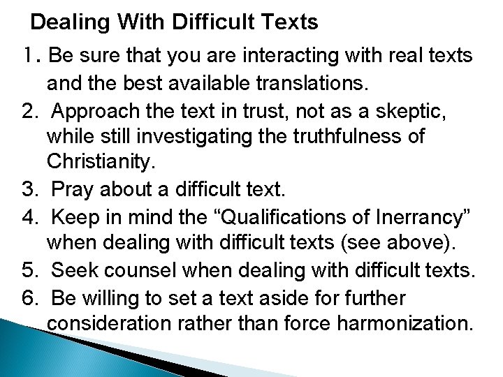 Dealing With Difficult Texts 1. Be sure that you are interacting with real texts