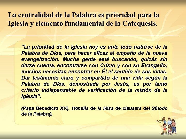 La centralidad de la Palabra es prioridad para la Iglesia y elemento fundamental de