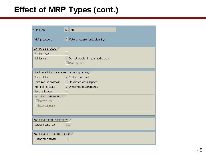 Effect of MRP Types (cont. ) 45 