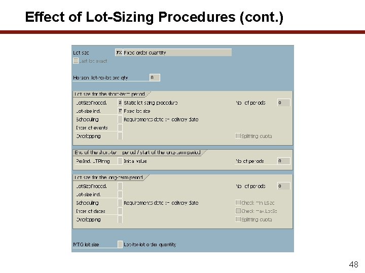 Effect of Lot-Sizing Procedures (cont. ) 48 