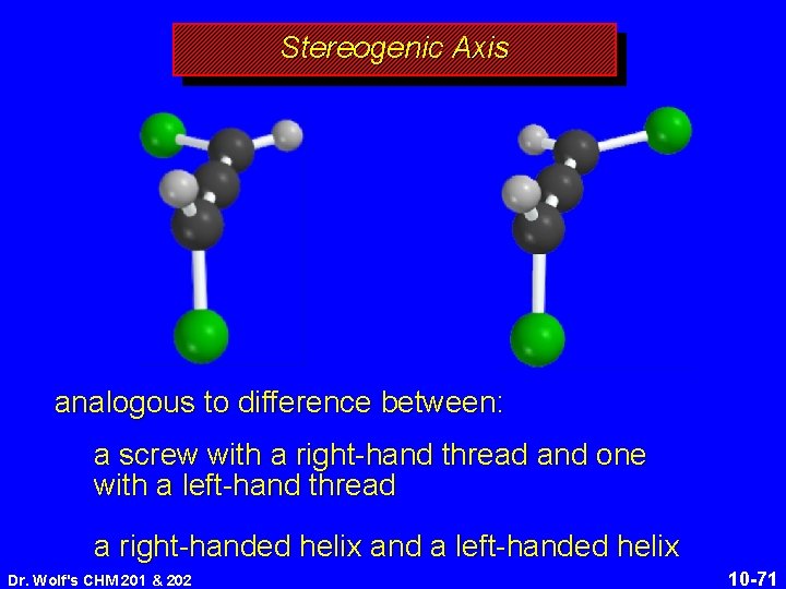 Stereogenic Axis analogous to difference between: a screw with a right-hand thread and one