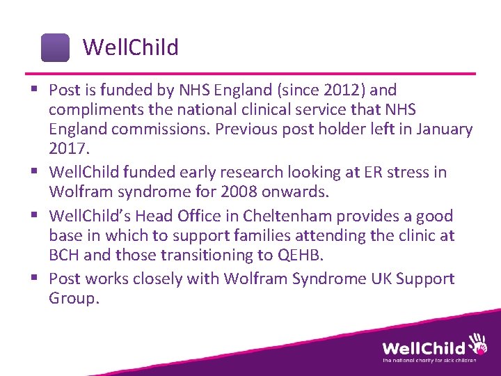 Well. Child § Post is funded by NHS England (since 2012) and compliments the