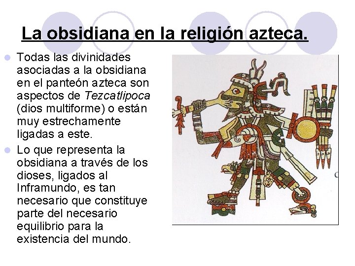 La obsidiana en la religión azteca. Todas las divinidades asociadas a la obsidiana en