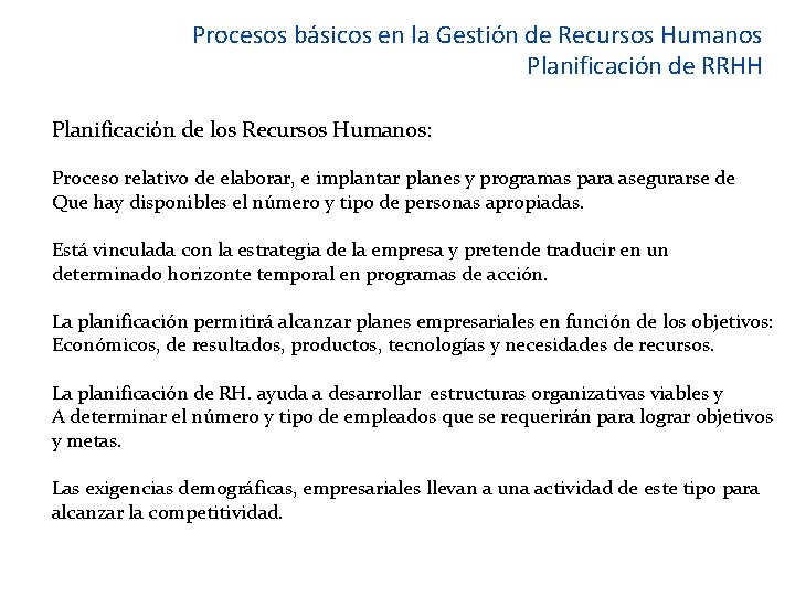 Procesos básicos en la Gestión de Recursos Humanos Planificación de RRHH Planificación de los