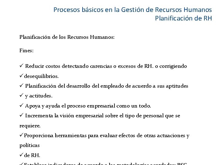 Procesos básicos en la Gestión de Recursos Humanos Planificación de RH Planificación de los