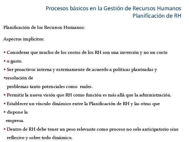 Procesos básicos en la Gestión de Recursos Humanos Planificación de RH Planificación de los